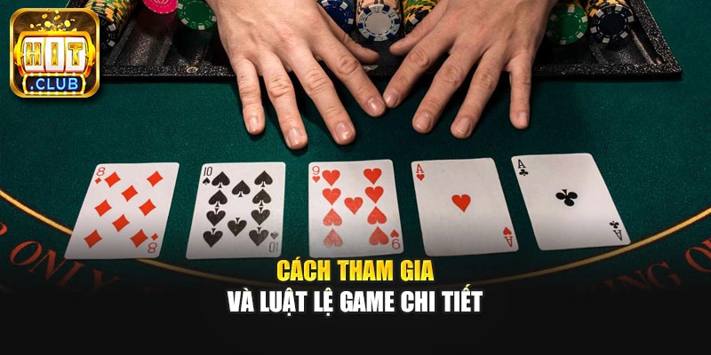 Cách tham gia và luật lệ game chi tiết