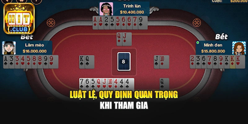 Luật lệ, quy định quan trọng khi tham gia