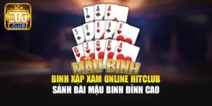 Binh Xập Xám Online Hitclub | Sảnh Bài Mậu Binh Đỉnh Cao