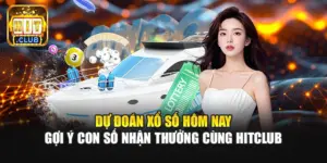 Dự Đoán Xổ Số Hôm Nay: Gợi Ý Con Số Nhận Thưởng Cùng Hitclub
