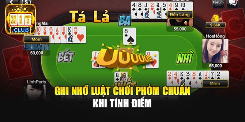Ghi nhớ luật chơi Phỏm chuẩn khi tính điểm