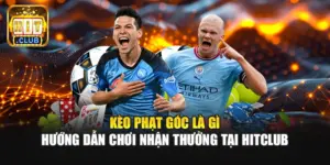Kèo Phạt Góc Là Gì | Hướng Dẫn Chơi Nhận Thưởng Tại Hitclub