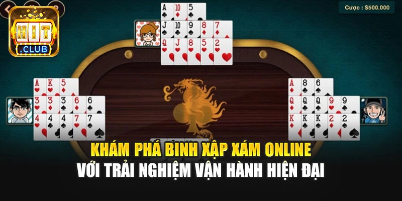 Khám phá Binh Xập Xám online với trải nghiệm vận hành hiện đại