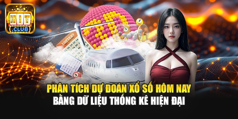 Phân tích dự đoán xổ số hôm nay bằng dữ liệu thống kê hiện đại